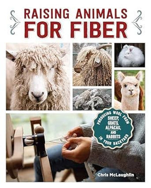 Raising Animals for Fiber - Guide to Producing Wool