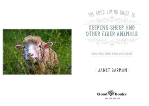 Good Living Guide to Keeping Sheep and Other Fiber Animals by Janet Garman